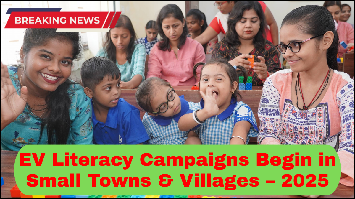EV Literacy Campaigns Begin in Small Towns & Villages – 2025