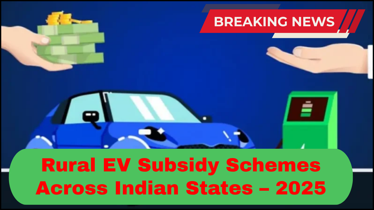 Rural EV Subsidy Schemes Across Indian States – 2025