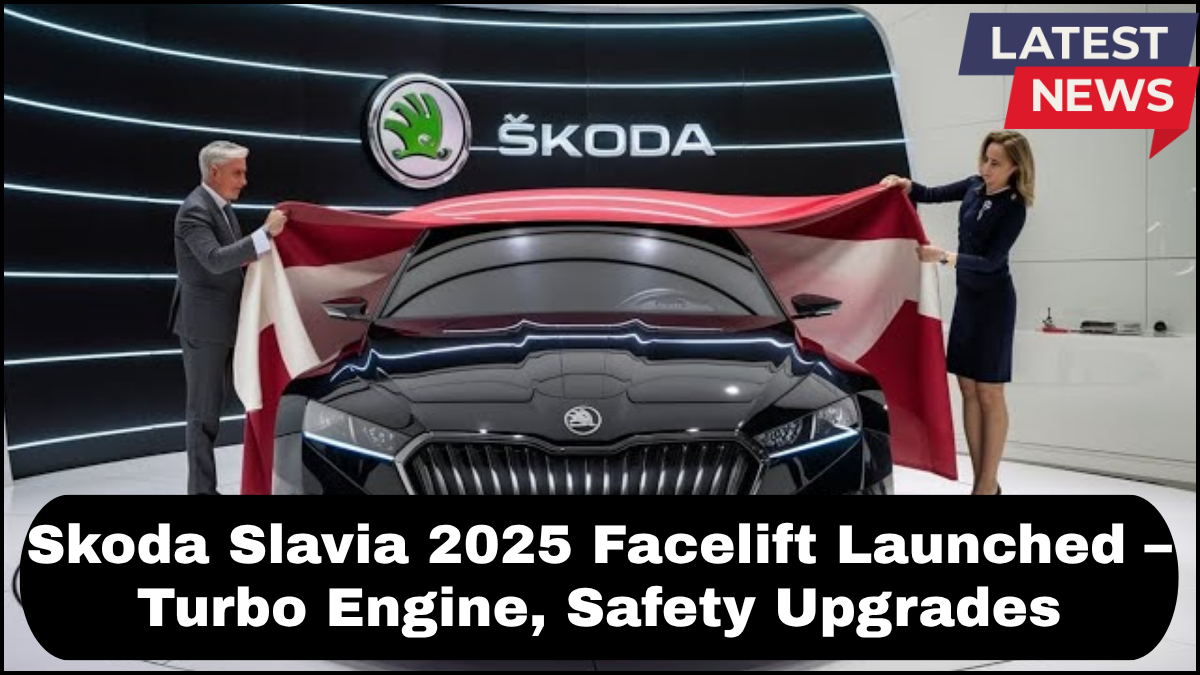 Skoda Slavia 2025 Facelift Launched – Turbo Engine, Safety Upgrades