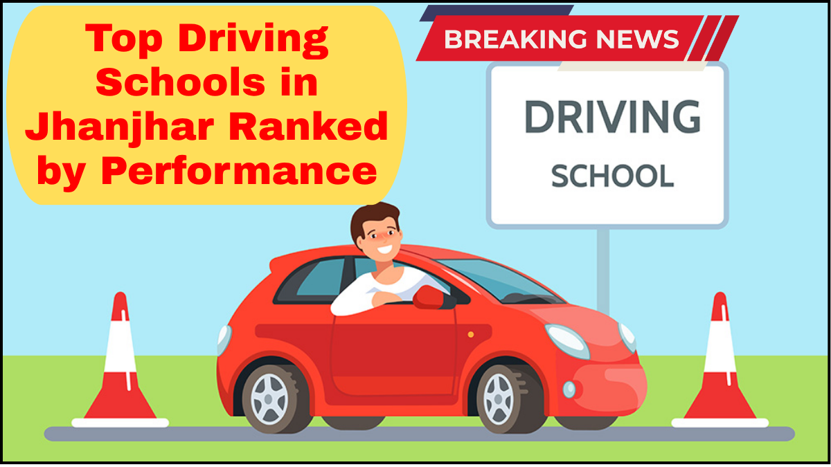 Top Driving Schools in Jhanjhar Ranked by Performance