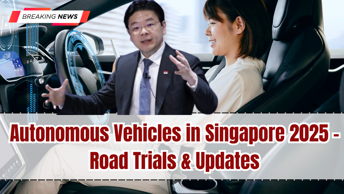 Autonomous Vehicles in Singapore 2025 – Road Trials & Updates