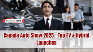 Canada Auto Show 2025 – Top EV & Hybrid Launches