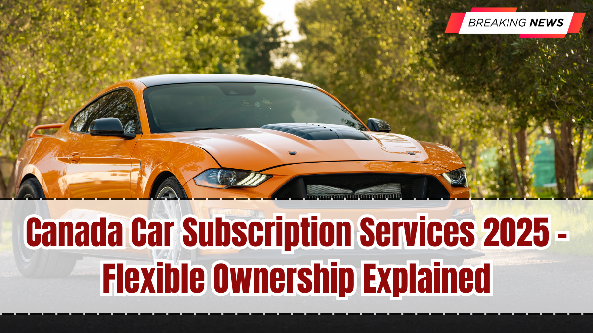 Canada Car Subscription Services 2025 – Flexible Ownership Explained