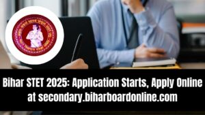 Bihar STET 2025: Application Starts, Apply Online at secondary.biharboardonline.com