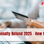 Bank Penalty Refund 2025 – How to Apply