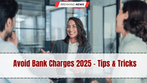 Avoid Bank Charges 2025 – Tips & Tricks