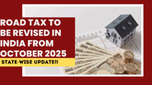 Road Tax to Be Revised in India from October 2025 – State-Wise Update