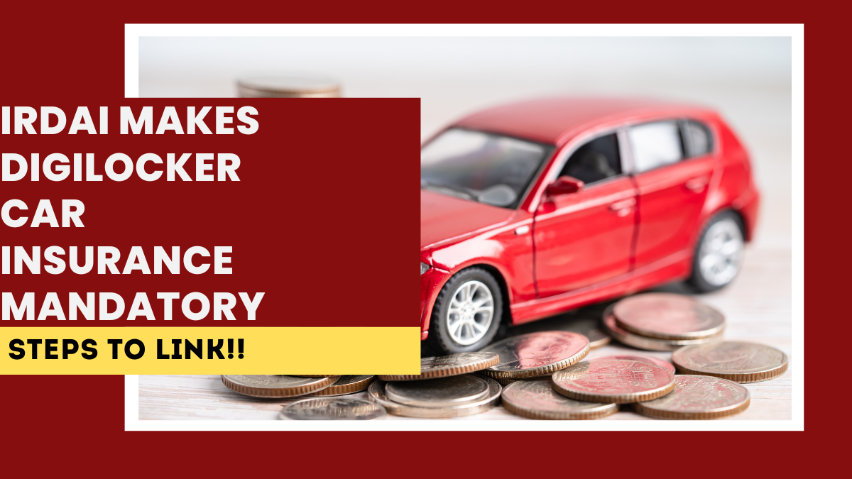 IRDAI Makes DigiLocker Car Insurance Mandatory in 2025 – Steps to Link