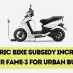 Electric Bike Subsidy Increased Under FAME-3 for Urban Buyers