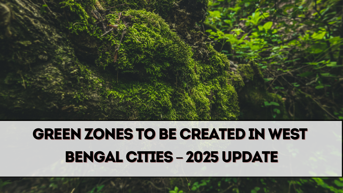 Green Zones to be Created in West Bengal Cities – 2025 Update