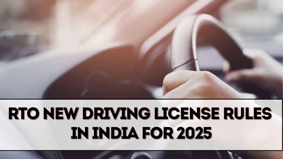 RTO New Driving License Rules in India for 2025